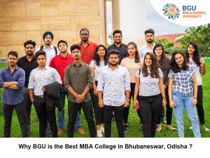 Why BGU is the Best MBA College in Bhubaneswar, Odisha